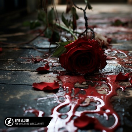 Bad Blood ft. Dario Marcello & Britt | Boomplay Music