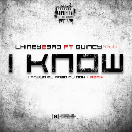 I KNOW (anwuo mu anwuo mu ooh) (Remix) ft. Quincy Raph | Boomplay Music