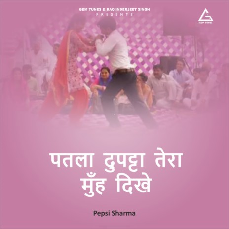 Patla Dupata Tera Muh Dikhe ft. Dinesha Sen | Boomplay Music