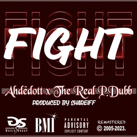 Fight (Explicit Version) ft. The Real PDubb | Boomplay Music