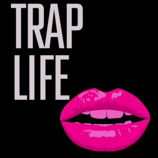 TRAP LIFE