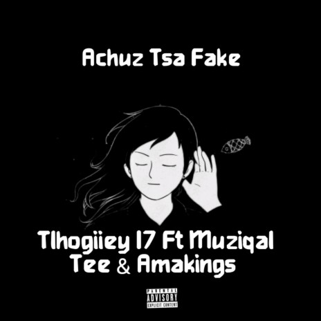 Achuz Tsa Fake (feat. Muziqal Tee & Amakings) | Boomplay Music