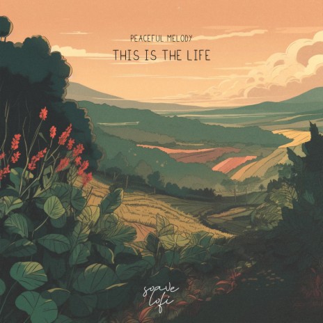 This Is The Life ft. soave lofi | Boomplay Music