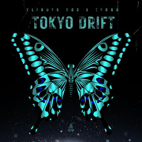 Tokyo Drift ft. Tegno | Boomplay Music