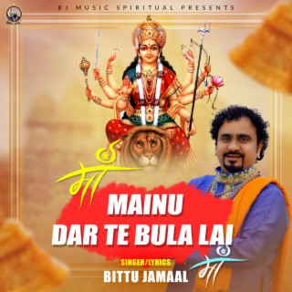 Mainu Dar Te Bula Lai