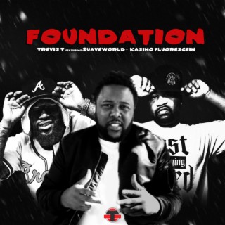 Foundation ft. Suaveworld & Kasino Fluorescein lyrics | Boomplay Music