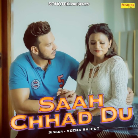 Saah Chhad Du | Boomplay Music