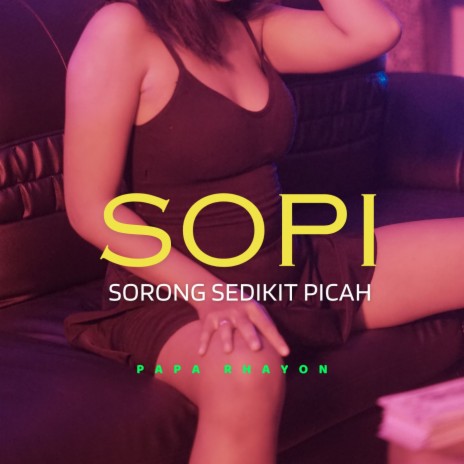 SOPI SORONG SEDIKIT PICAH | Boomplay Music