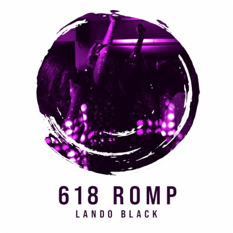 618 Romp (Lando Black TMF1 Mix) | Boomplay Music