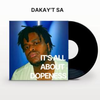 It's All About Dopeness