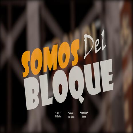 Somos del Bloque | Boomplay Music