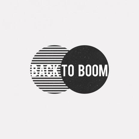 Back to Boom | Boomplay Music