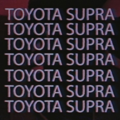 Toyota Supra! | Boomplay Music