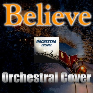 Believe | Orchestral Cover