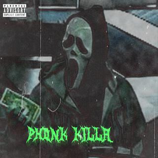 PHONK KILLA