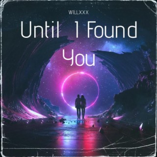 Until I Found You lyrics | Boomplay Music