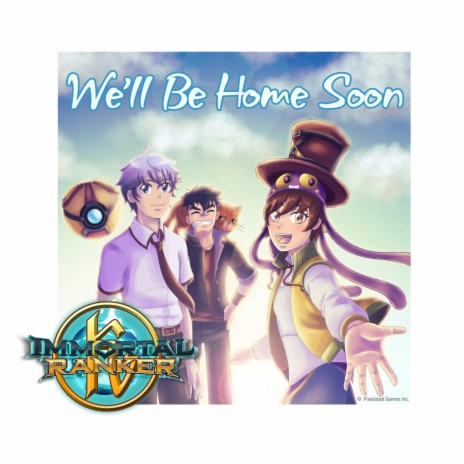 We'll Be Home Soon (Original Soundtrack) ft. Immortal Ranker | Boomplay Music