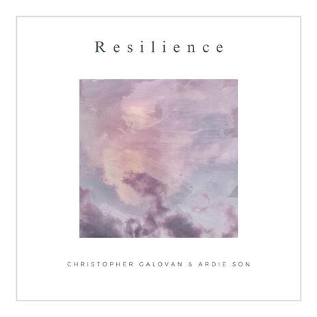 Resilience ft. Christopher Galovan | Boomplay Music