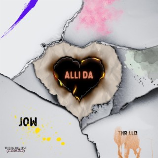 <3 alli da ft. JOW lyrics | Boomplay Music