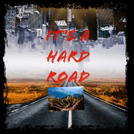 Its a Hard Road ft. Vayda | Boomplay Music