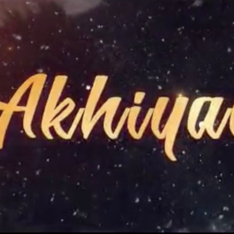 Akhiyaan ft. Mudita Kaur | Boomplay Music