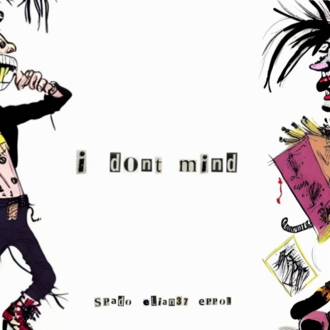 i don't mind ft. elian37 & eppol | Boomplay Music