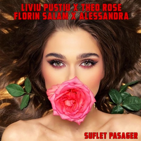 Suflet Pasager ft. Theo Rose, Florin Salam & Alessandra | Boomplay Music