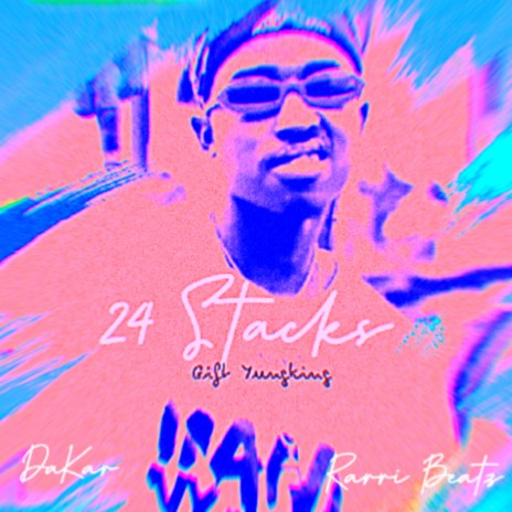 24 Stacks ft. DaKar & Rarri Beatz | Boomplay Music