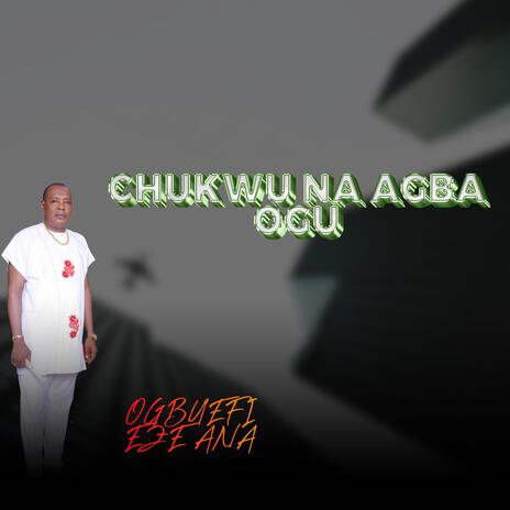 Chukwu Na Agba Ogu