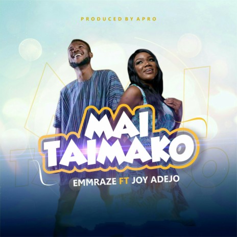 Mai Taimako ft. Joy Adejo | Boomplay Music