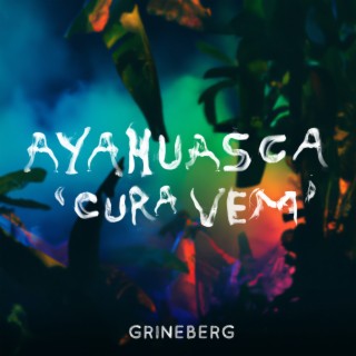 Ayahusaca Cura Vem lyrics | Boomplay Music