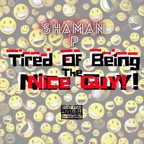 TIRED OF BEING THE NICE GUY | Boomplay Music