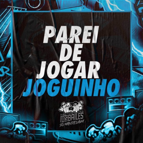 Parei de Jogar Joguinho ft. MC MT & DJ PBEATS | Boomplay Music