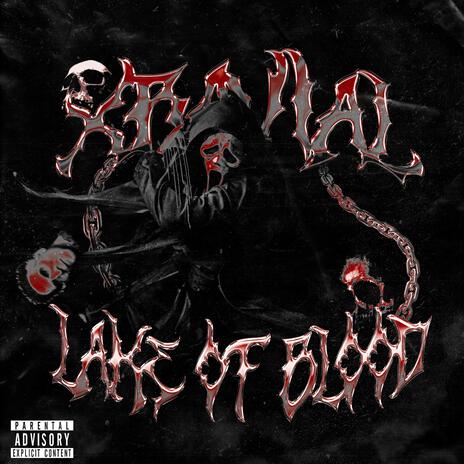 LAKE OF BLOOD | Boomplay Music