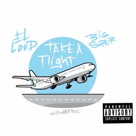 Take a flight ft. El Loud | Boomplay Music