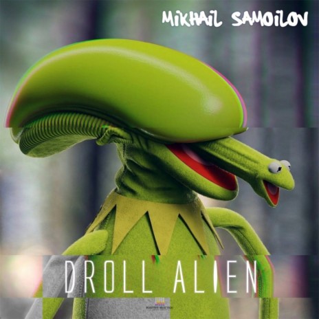 Droll Alien | Boomplay Music