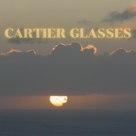 Cartier Glasses | Boomplay Music