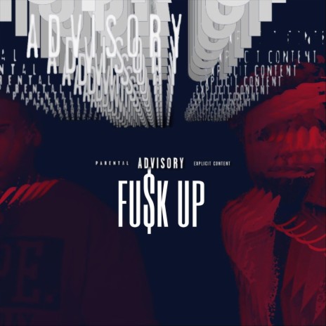 Fu$k Up (feat. Cam Walker) | Boomplay Music