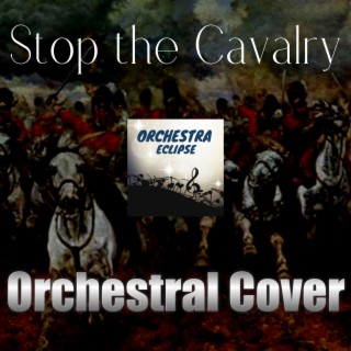 Stop The Cavalry | Orchestral Cover