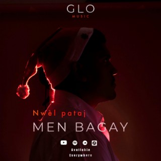 MEN BAGAY (nwèl pataj) lyrics | Boomplay Music