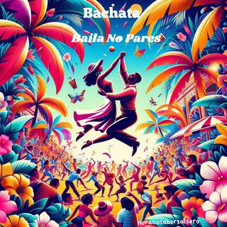 Baila No Pares lyrics | Boomplay Music