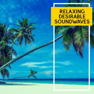 Relaxing Desirable Soundwaves