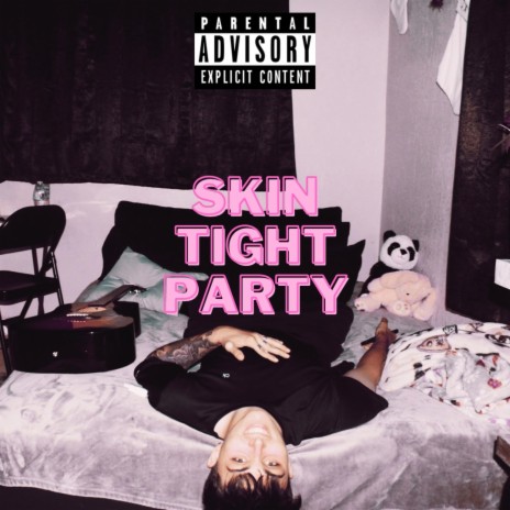 Skin Tight Party | Boomplay Music
