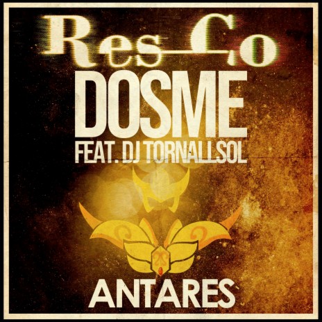 Antares ft. Dosme & Dj Tornallsol | Boomplay Music