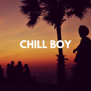 Chill Boy