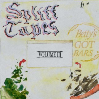 Betty's Got Bars / Spliff Tapes, Vol. 3