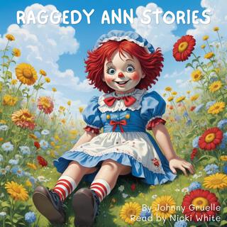 Raggedy Ann Stories: The Complete Collection of Original Short Stories