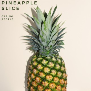 Pineapple Slice lyrics | Boomplay Music