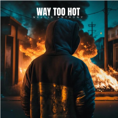 Way Too Hot | Boomplay Music