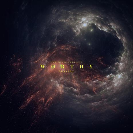 Worthy | Boomplay Music